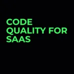 How Quality Code Serves as Your SaaS Brand Ambassador