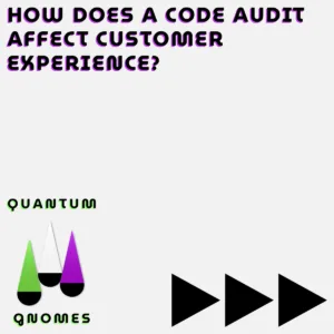 How does a code audit affect customer experience