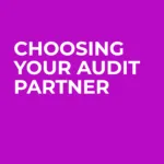 How to choose the right audit partner for smart investments