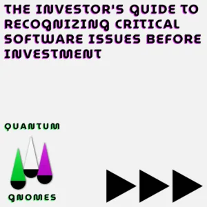 The investors guide to recognizing critical software issues before investment