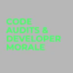 how to use code audits to boost developer morale