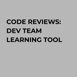 code reviews dev team learning tool